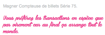 Magner Compteuse de billets Série 75. Vous préférez les transactions en espèce que par virement car au final ça arrange tout le monde.