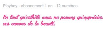 Playboy - abonnement 1 an - 12 numéros En tant qu’esthète vous ne pouvez qu’apprécier ces canons de la beauté.
